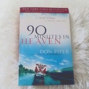 Book - 90 Minutes In Heaven By Don Piper